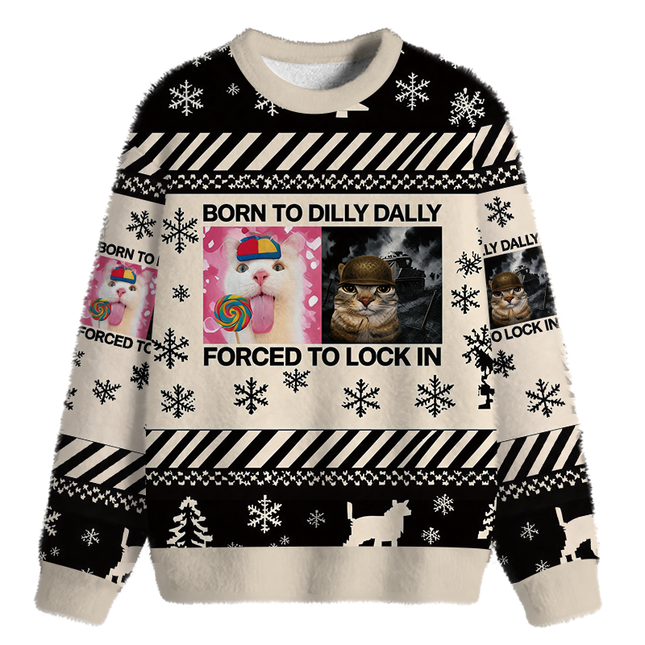 Uglysweatershops Born to Dilly Dally Funny Cat Meme Fuzzy Christmas Ugly Sweatshirt