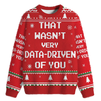 Uglysweatershops Red That Wasn't Very Data-Driven of You Fuzzy Christmas Ugly Sweatshirt