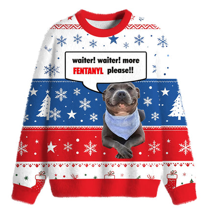 Uglysweatershops Waiter Waiter More Fentanyl Meme Fuzzy Christmas Ugly Sweatshirt