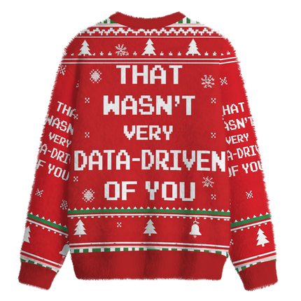 Uglysweatershops Red That Wasn't Very Data-Driven of You Fuzzy Christmas Ugly Sweatshirt