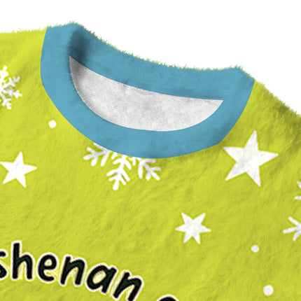 Uglysweatershops If I Shenan Once Funny Meme Fuzzy Christmas Ugly Sweatshirt