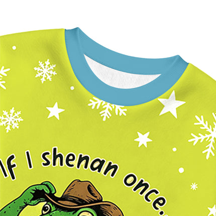Uglysweatershops If I Shenan Once Funny Meme Christmas Ugly Sweatshirt