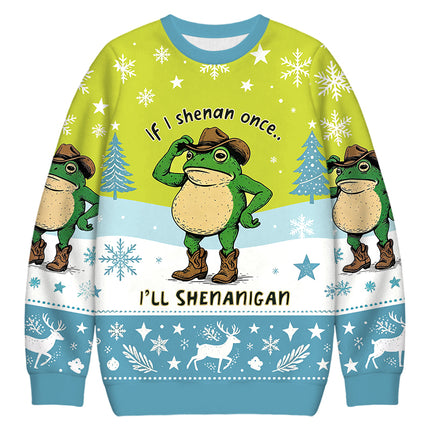 Uglysweatershops If I Shenan Once Funny Meme Christmas Ugly Sweatshirt