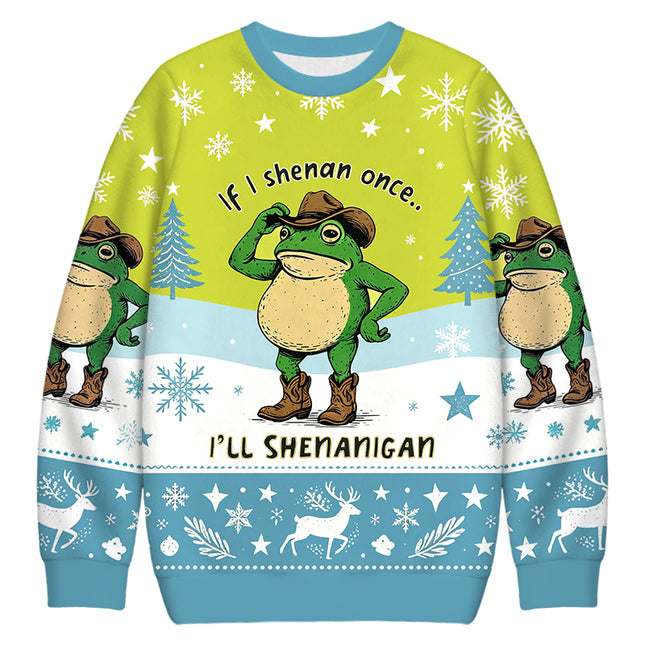 Uglysweatershops If I Shenan Once Funny Meme Christmas Ugly Sweatshirt