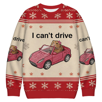 Uglysweatershops I Can't Drive Funny Hamster Meme Christmas Ugly Sweatshirt