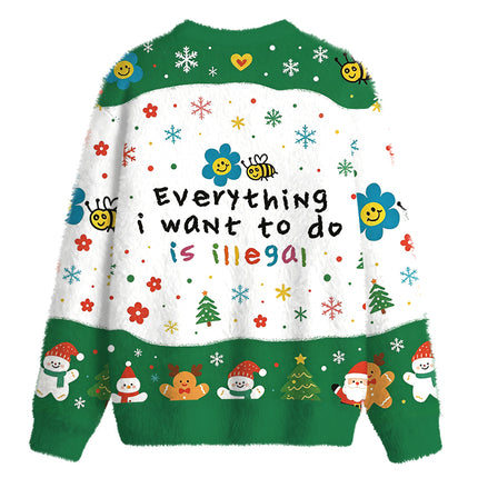 Uglysweatershops Everything is illegal Fuzzy Christmas Ugly Sweatshirt