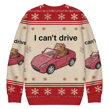 Uglysweatershops I Can't Drive Funny Hamster Meme Christmas Ugly Sweatshirt