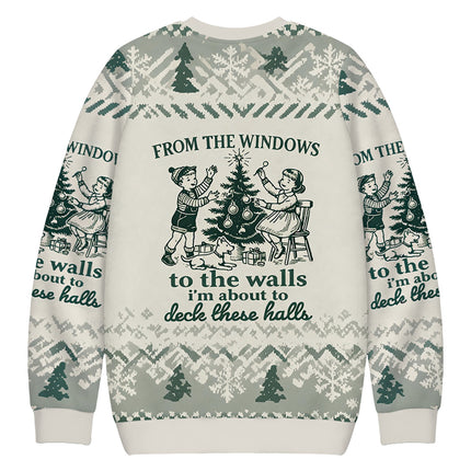 Uglysweatershops From The Windows to the Walls I'm About To Christmas Ugly Sweatshirt